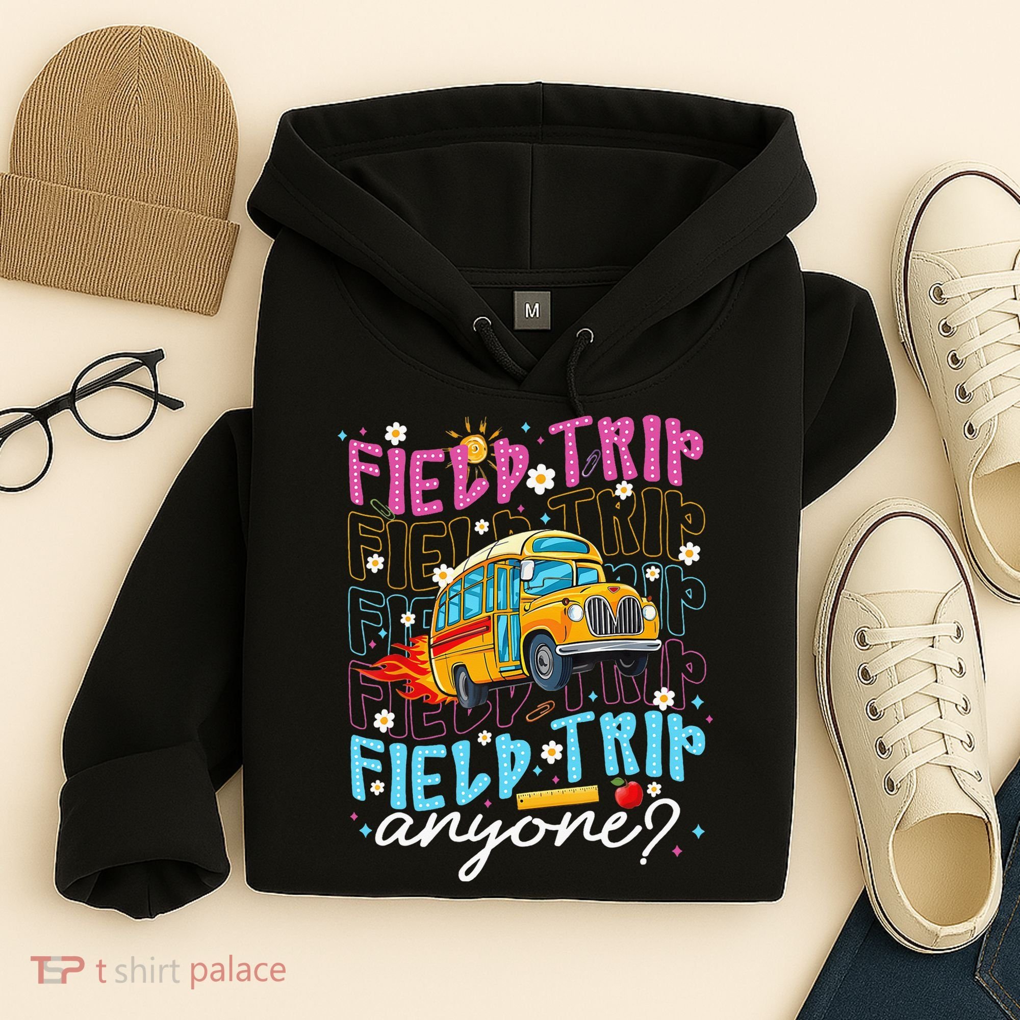 Field Trip Anyone School Bus Field Day Teacher Student Hoodie