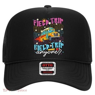 Field Trip Anyone School Bus Field Day Teacher Student Hat