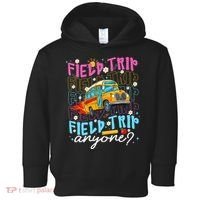 Field Trip Anyone School Bus Field Day Teacher Student Toddler Hoodie thumb 0