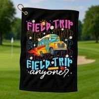 Field Trip Anyone School Bus Field Day Teacher Student Golf Towel thumb 1