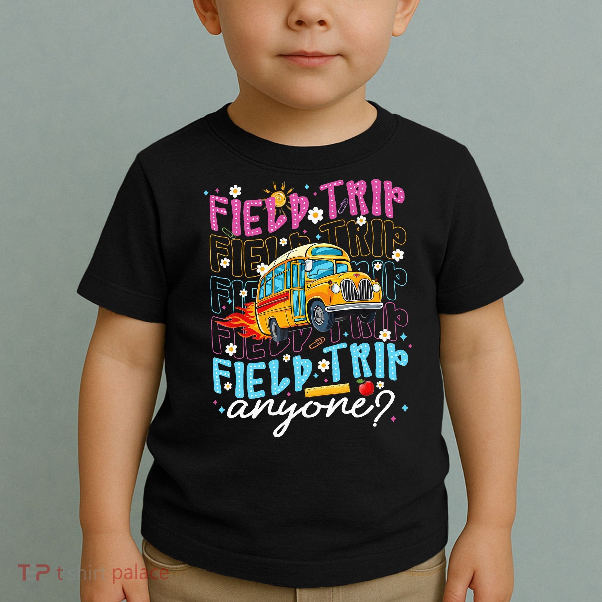 Field Trip Anyone School Bus Field Day Teacher Student Toddler T-Shirt