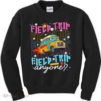 Field Trip Anyone School Bus Field Day Teacher Student Kids Sweatshirt thumb 0
