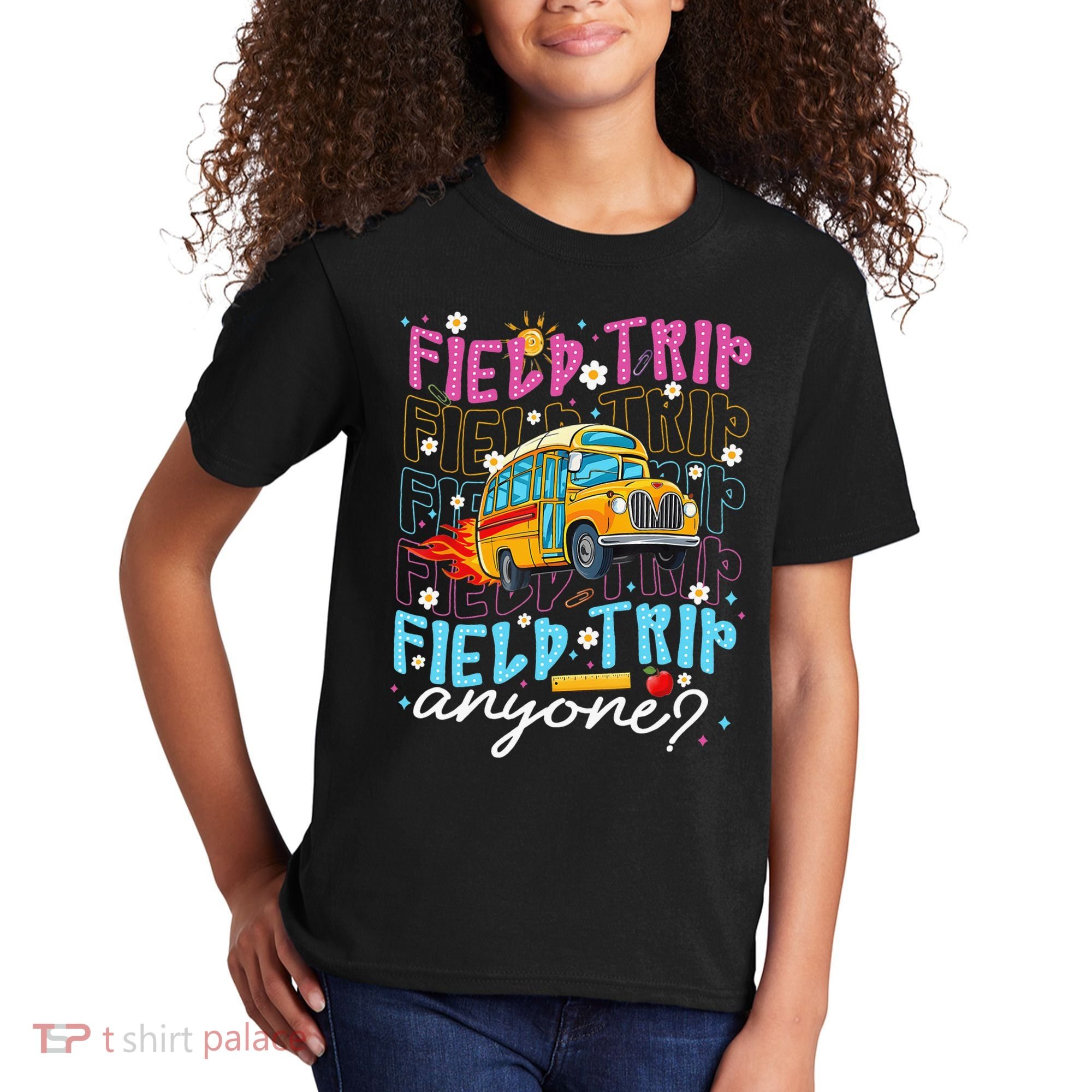 Field Trip Anyone School Bus Field Day Teacher Student Kids T-Shirt