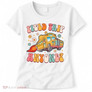 Field Trip Anyone Groovy School Bus Driver Yellow Bus Women's T-Shirt