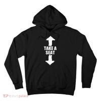 Funny Take A Seat Sarcastic Adult Humor Men Tall Hoodie thumb 0