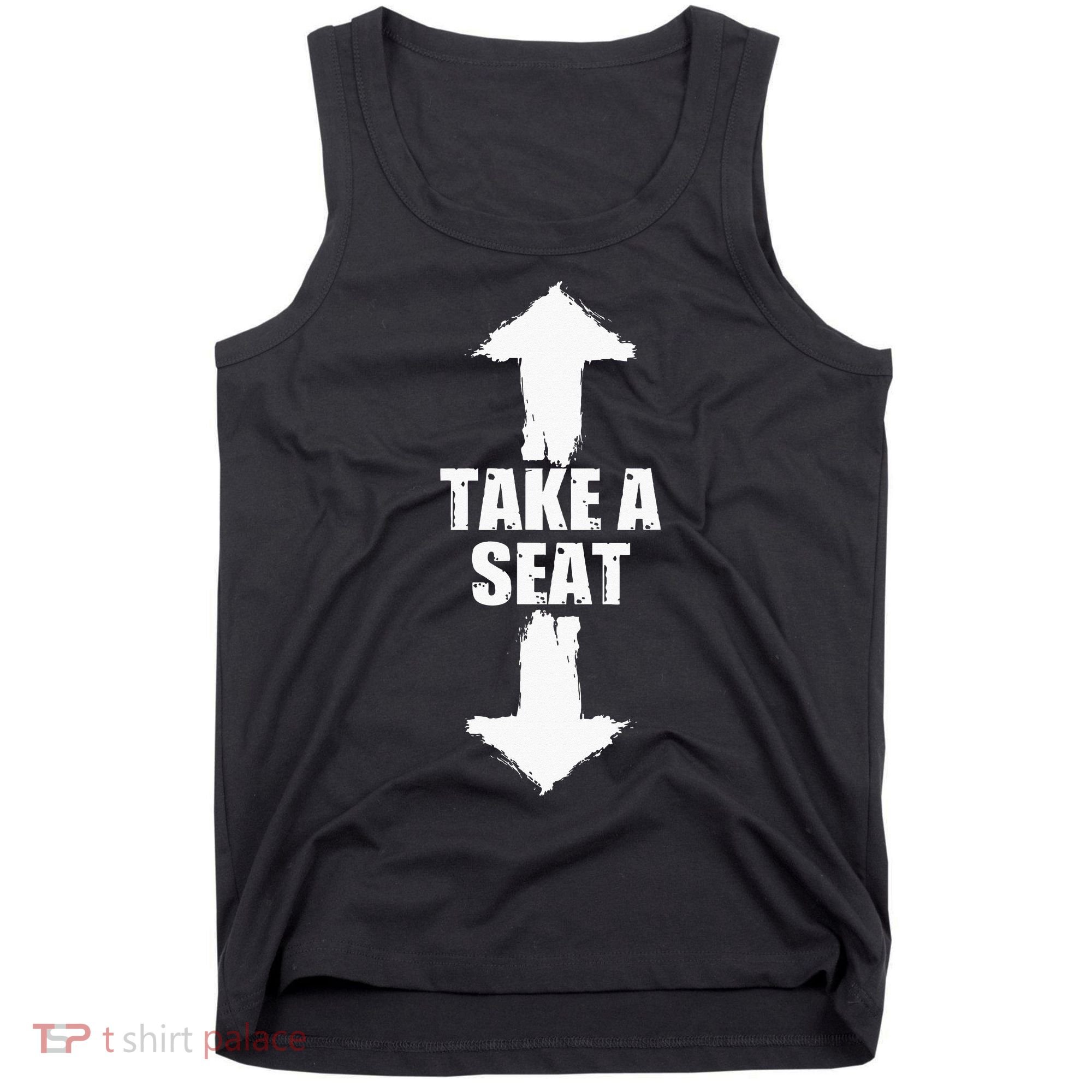 Funny Take A Seat Sarcastic Adult Humor Men Tank Top
