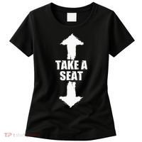 Funny Take A Seat Sarcastic Adult Humor Men Women's T-Shirt thumb 0