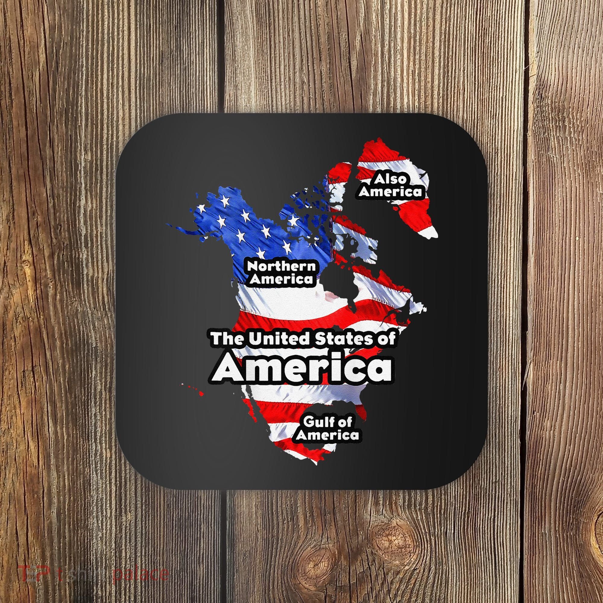 Funny Trump American Flag Canada Greenland Gulf Map On Back Coaster