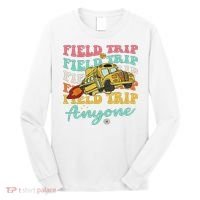 Field Trip Anyone Field Day Teacher Long Sleeve Shirt thumb 0