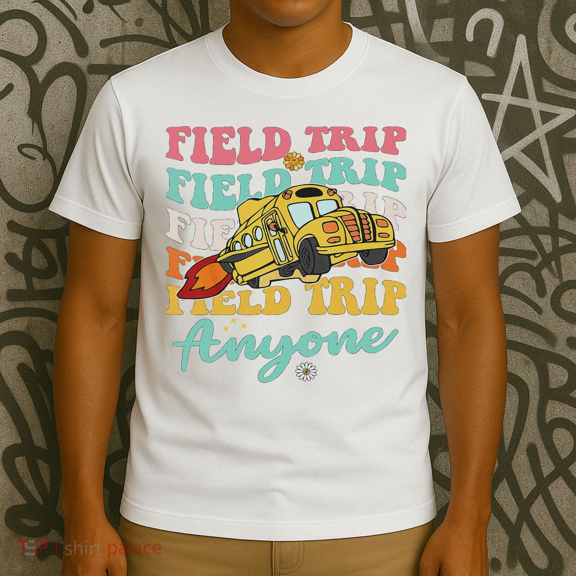 Field Trip Anyone Field Day Teacher T-Shirt