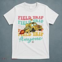 Field Trip Anyone Field Day Teacher T-Shirt thumb 5