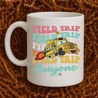 Field Trip Anyone Field Day Teacher Coffee Mug thumb 2