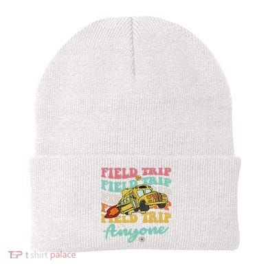 Field Trip Anyone Field Day Teacher Beanie