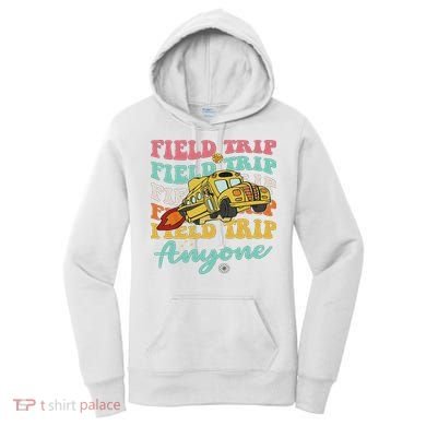 Field Trip Anyone Field Day Teacher Women's Hoodie