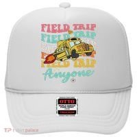 Field Trip Anyone Field Day Teacher Hat thumb 0