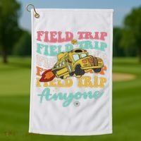 Field Trip Anyone Field Day Teacher Golf Towel thumb 1