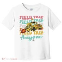 Field Trip Anyone Field Day Teacher Toddler T-Shirt thumb 0