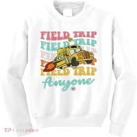 Field Trip Anyone Field Day Teacher Kids Sweatshirt thumb 0