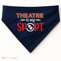 Funny Theatre Acting Actress Actor Gift Theatre Is My Sport USA-Made Doggie Bandana thumb 0