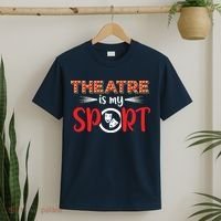Funny Theatre Acting Actress Actor Gift Theatre Is My Sport T-Shirt thumb 2