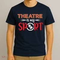 Funny Theatre Acting Actress Actor Gift Theatre Is My Sport T-Shirt thumb 3