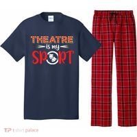 Funny Theatre Acting Actress Actor Gift Theatre Is My Sport Pajama Set thumb 0