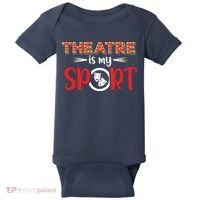 Funny Theatre Acting Actress Actor Gift Theatre Is My Sport Baby Bodysuit thumb 0
