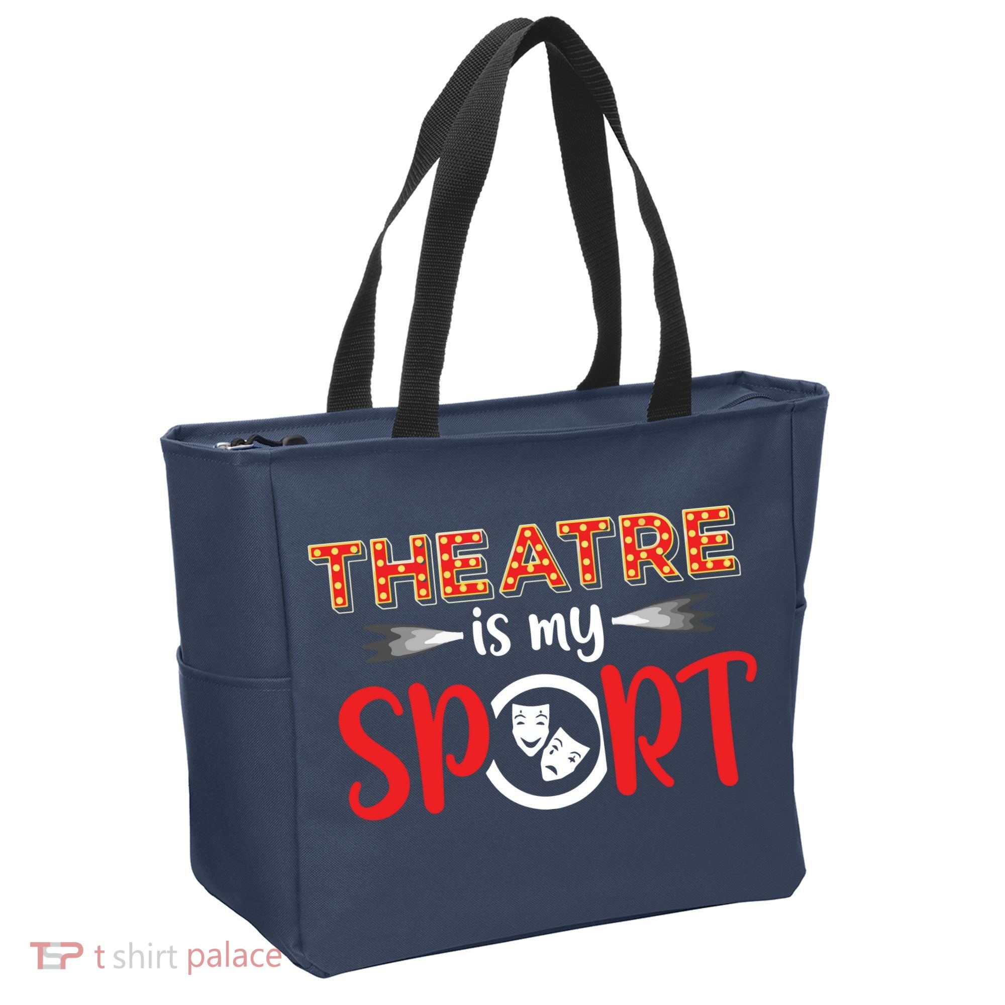 Funny Theatre Acting Actress Actor Gift Theatre Is My Sport Tote Bag