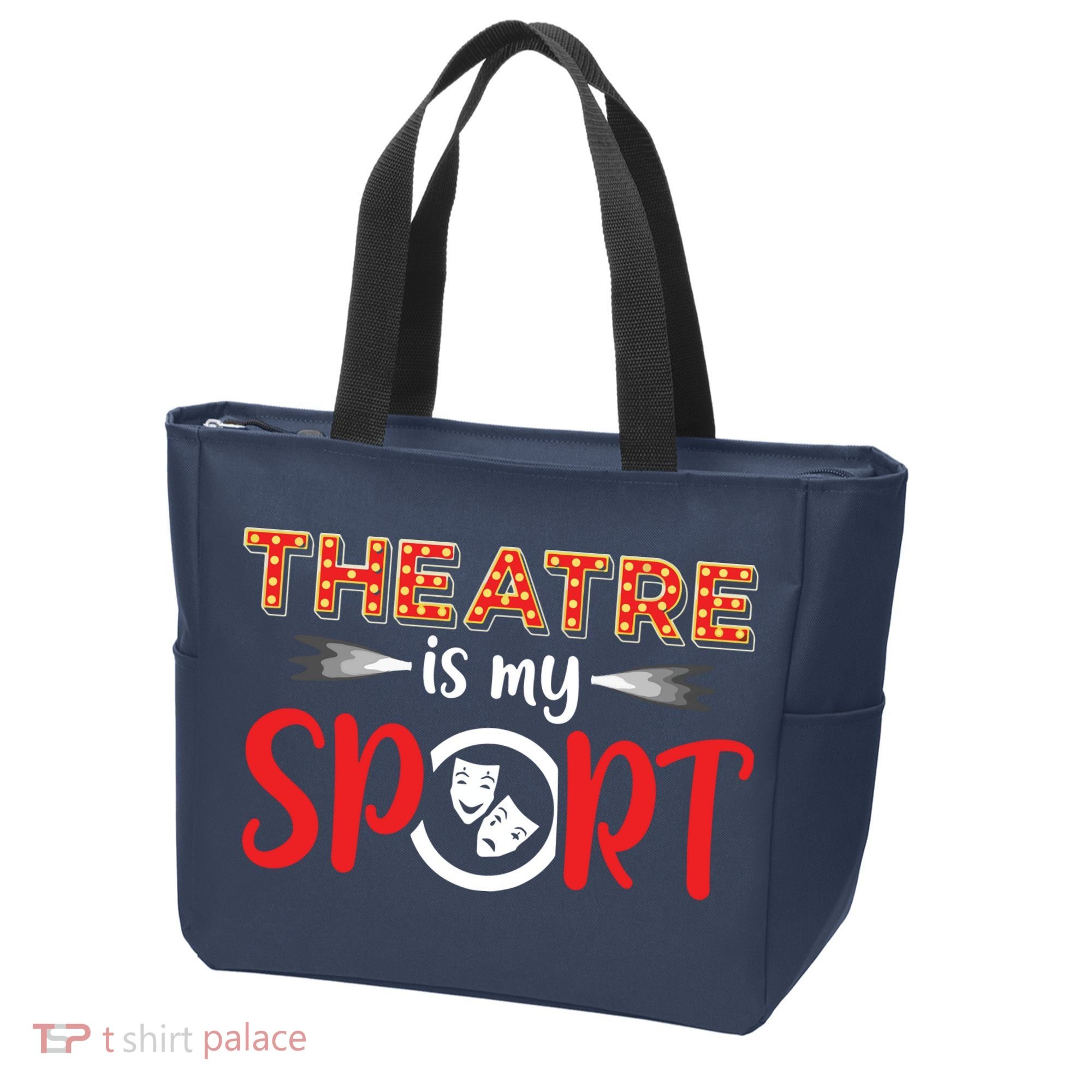 Funny Theatre Acting Actress Actor Gift Theatre Is My Sport Tote Bag