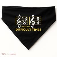 Funny These Are Difficult Times Gift Funny Music Lover Gift USA-Made Doggie Bandana thumb 0