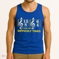 Funny These Are Difficult Times Gift Funny Music Lover Gift Tank Top thumb 3