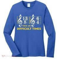 Funny These Are Difficult Times Gift Funny Music Lover Gift Women's Long Sleeve Shirt thumb 0