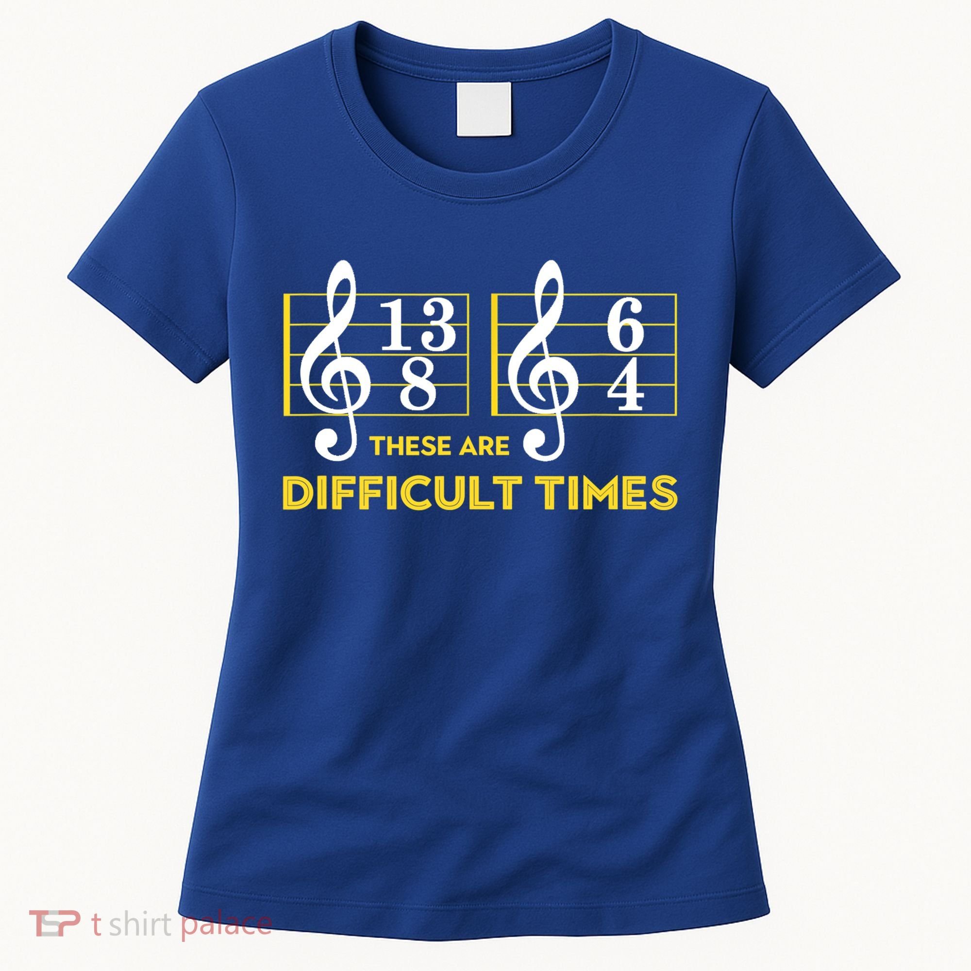 Funny These Are Difficult Times Gift Funny Music Lover Gift Women's T-Shirt