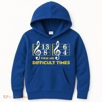 Funny These Are Difficult Times Gift Funny Music Lover Gift Kids Hoodie thumb 0