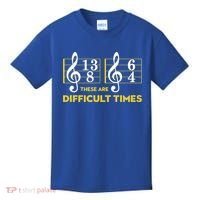 Funny These Are Difficult Times Gift Funny Music Lover Gift Kids T-Shirt thumb 0