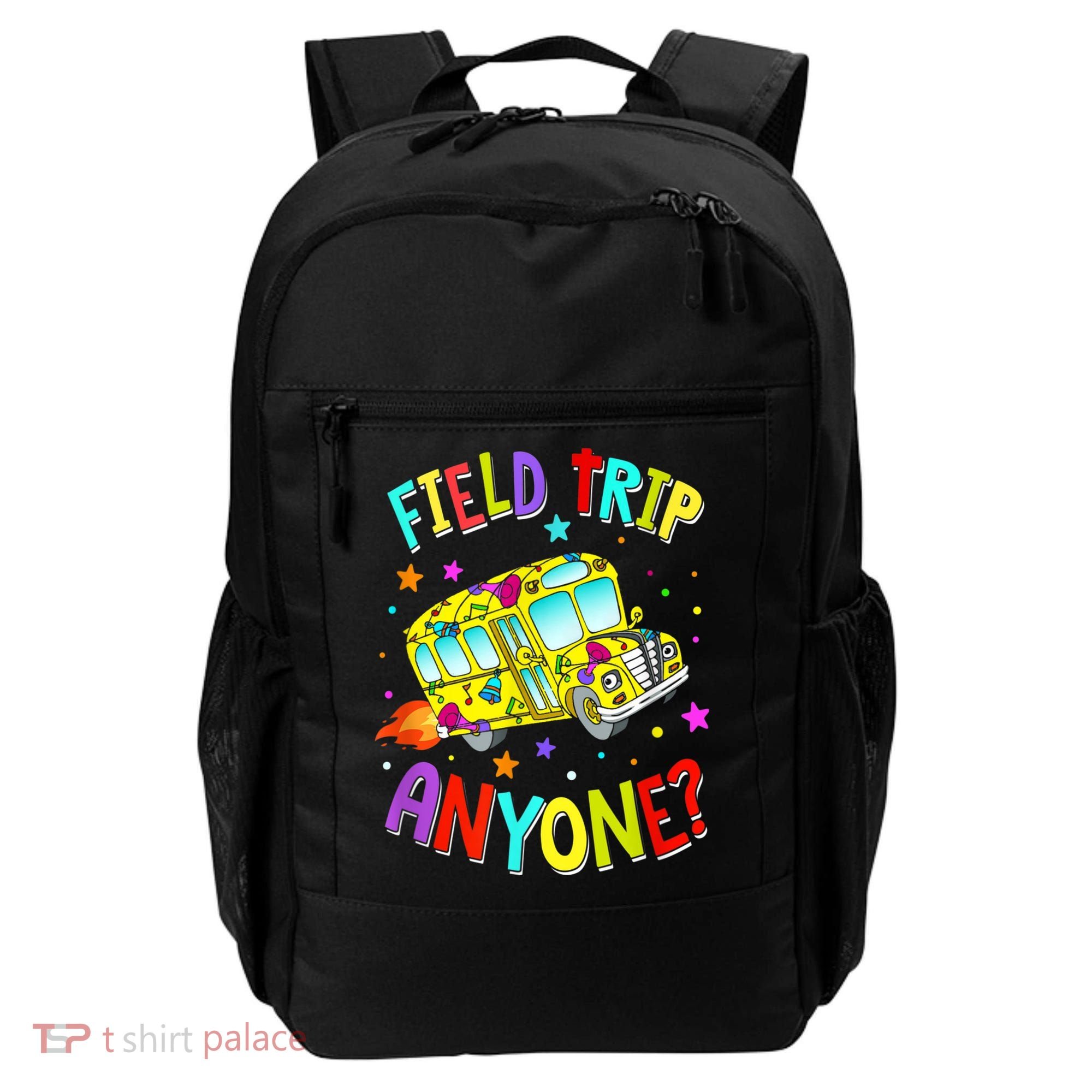 Field Trip Anyone Teacher Teaching School Bus Back To School Backpack