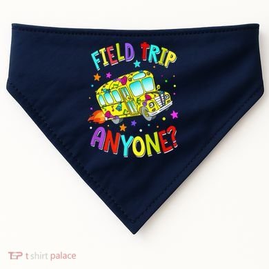 Field Trip Anyone Teacher Teaching School Bus Back To School USA-Made Doggie Bandana