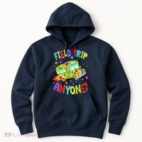 Field Trip Anyone Teacher Teaching School Bus Back To School Hoodie thumb 0
