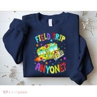 Field Trip Anyone Teacher Teaching School Bus Back To School Sweatshirt thumb 2