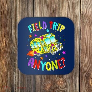 Field Trip Anyone Teacher Teaching School Bus Back To School Coaster