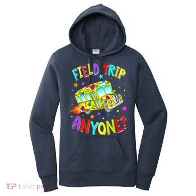 Field Trip Anyone Teacher Teaching School Bus Back To School Women's Hoodie