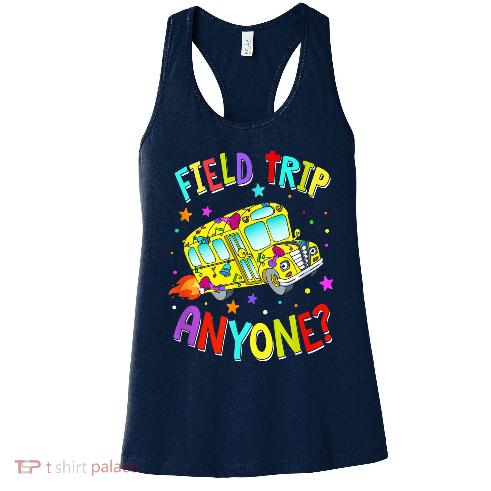 Field Trip Anyone Teacher Teaching School Bus Back To School Women's Tank Top
