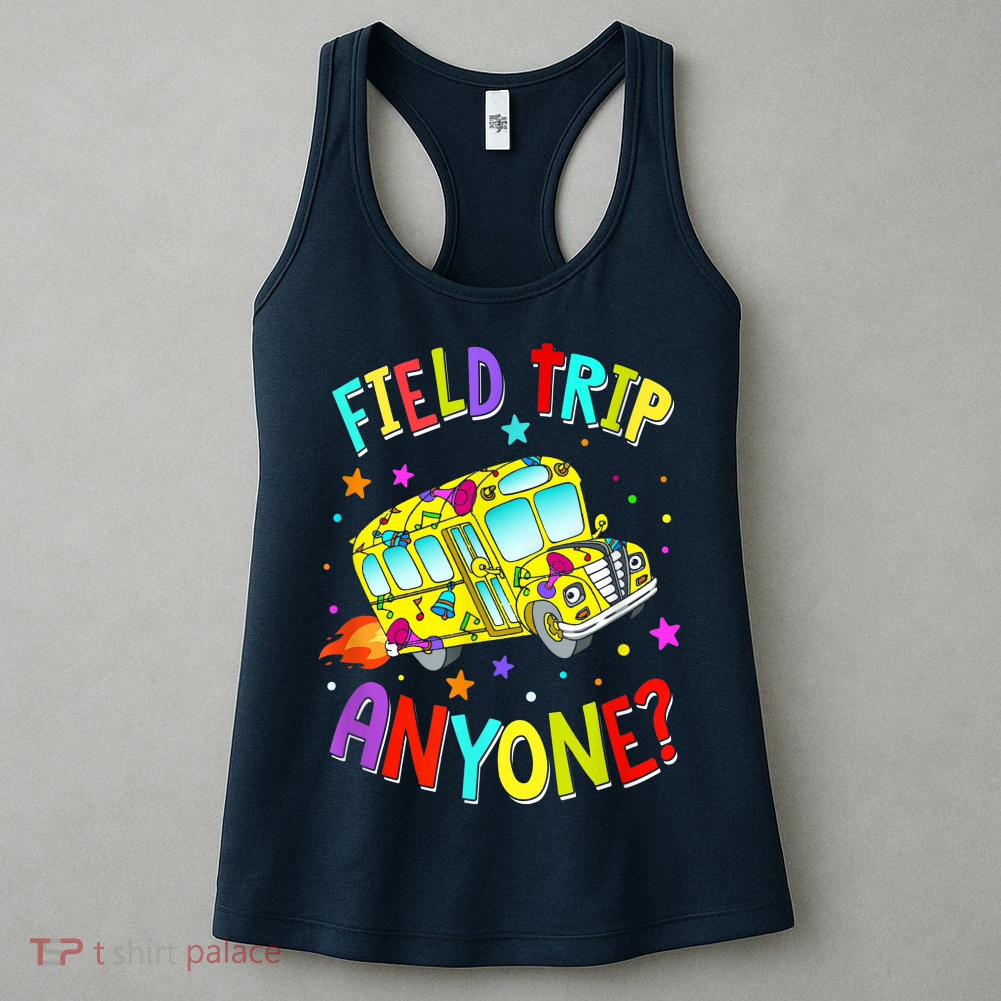 Field Trip Anyone Teacher Teaching School Bus Back To School Women's Tank Top