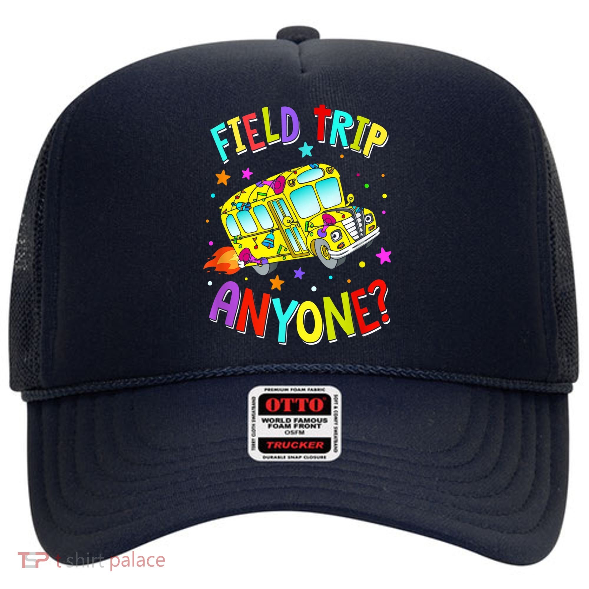 Field Trip Anyone Teacher Teaching School Bus Back To School Hat