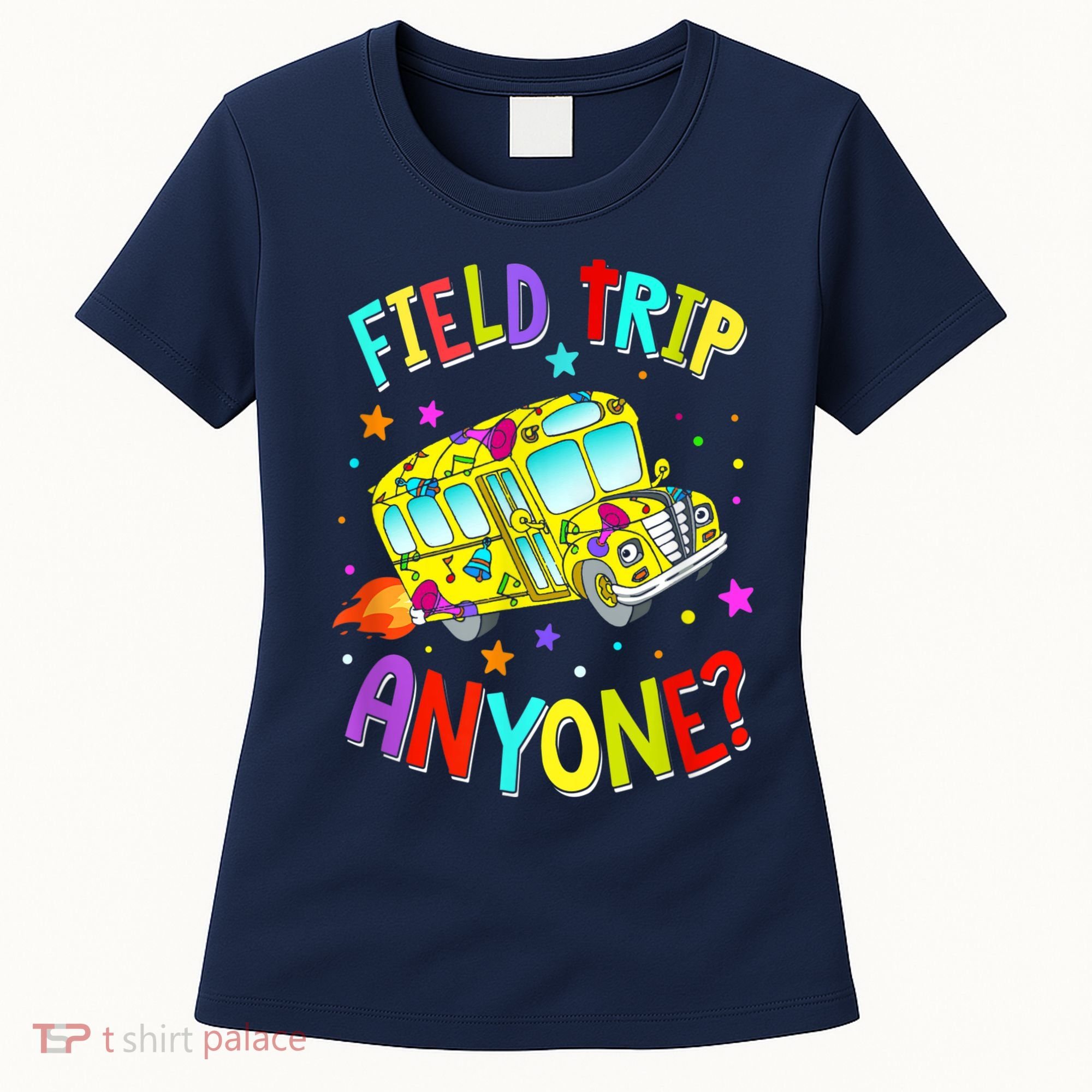 Field Trip Anyone Teacher Teaching School Bus Back To School Women's T-Shirt