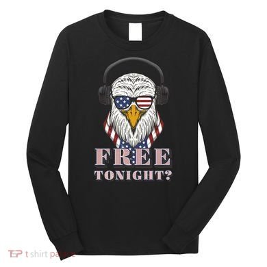 Free Tonight America Long Sleeve Shirt