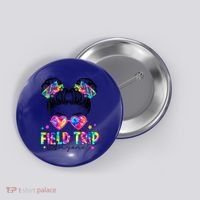 Field Trip Anyone Field Day Student Teacher Messy Bun Gift Button thumb 0