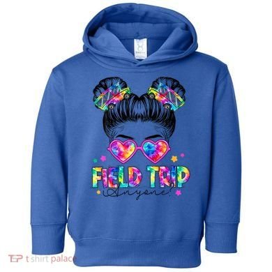 Field Trip Anyone Field Day Student Teacher Messy Bun Gift Toddler Hoodie
