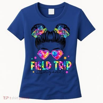 Field Trip Anyone Field Day Student Teacher Messy Bun Gift Women's T-Shirt