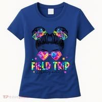 Field Trip Anyone Field Day Student Teacher Messy Bun Gift Women's T-Shirt thumb 0